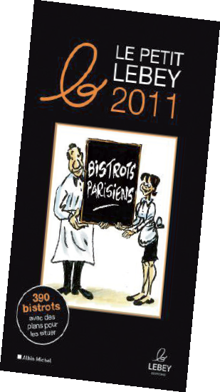 Le Petit Lebey des bistrots parisiens 2011 bientôt en librairie