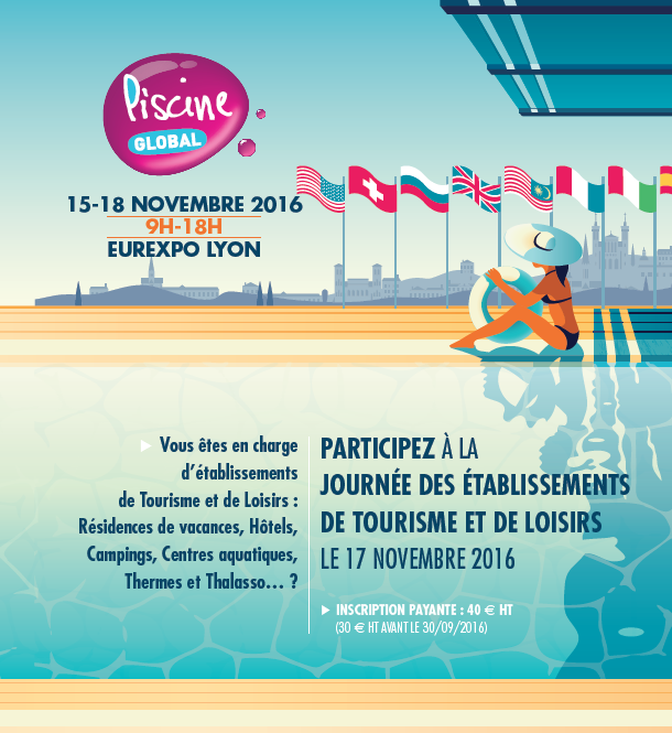 Inscrivez-vous à la Journée des Etablissements de Tourisme et de Loisirs avec Piscine Global