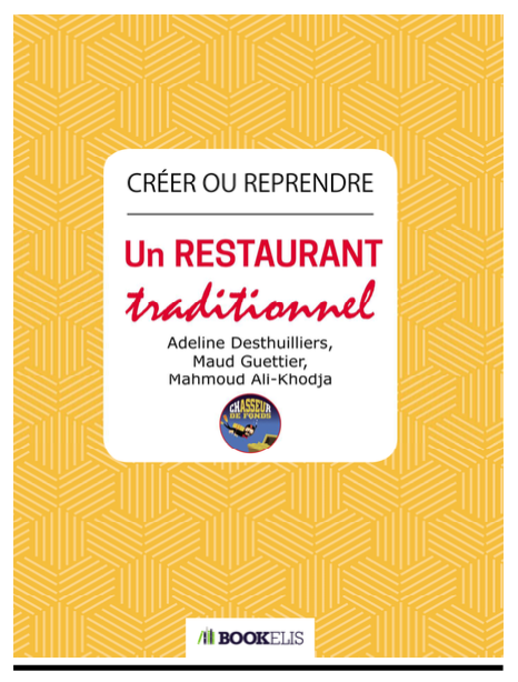 Décrypter les problématiques économiques du restaurateur avec « Créer ou reprendre un Restaurant Traditionnel »