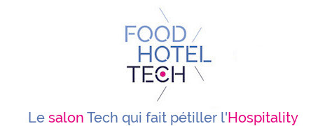 Food Hotel Tech Paris reporté aux 2 et 3 mars 2021