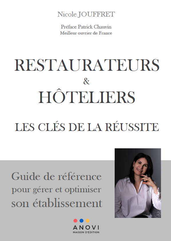 Réussir dans le métier avec « Restaurateurs & Hôteliers – Les clés de la réussite », par Nicole Jouffret