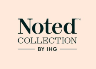 IHG lance Noted Collection, une nouvelle marque premium